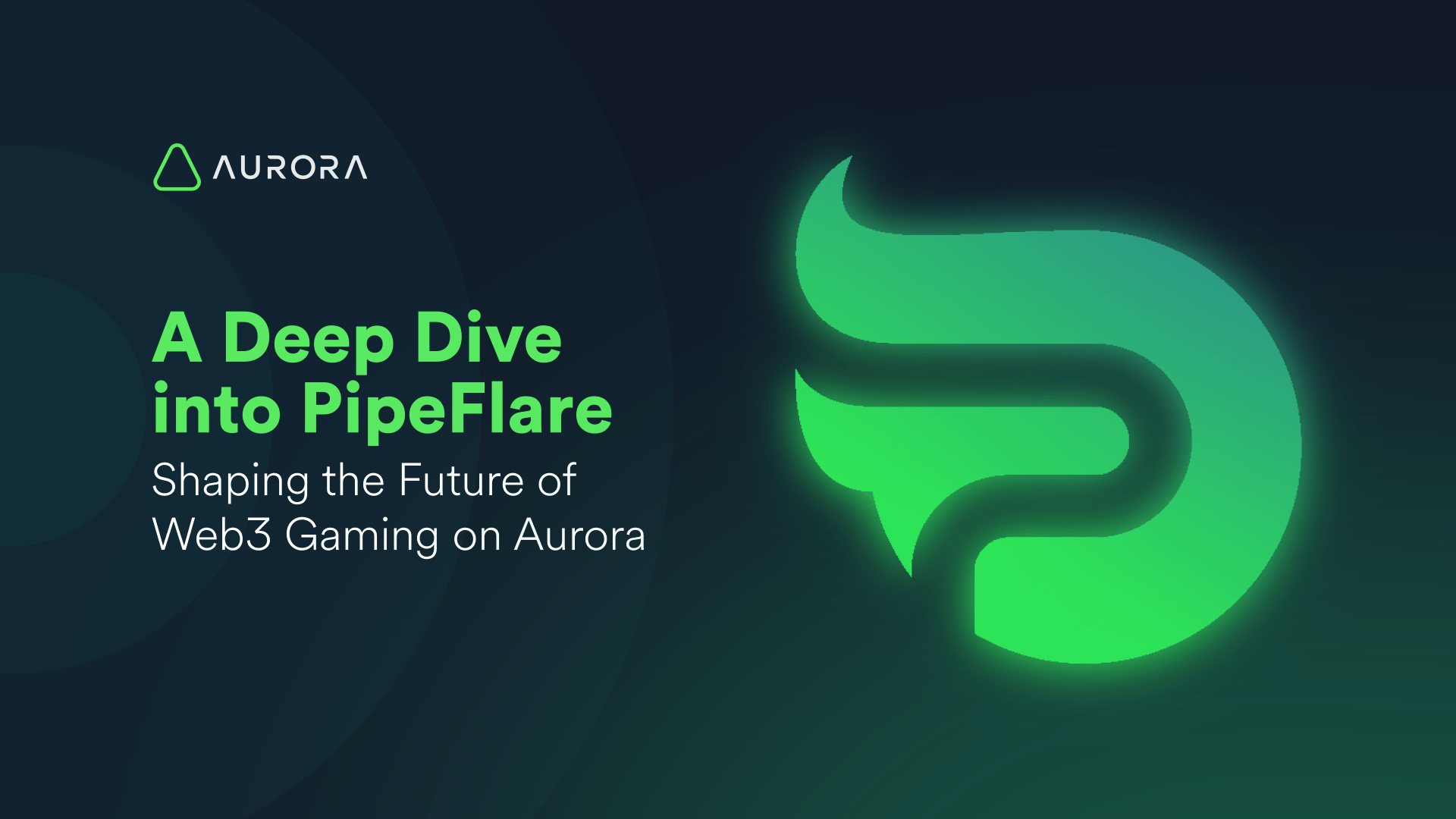 Web3 Gaming On Aurora A Deep Dive into PipeFlare Aurora Blog