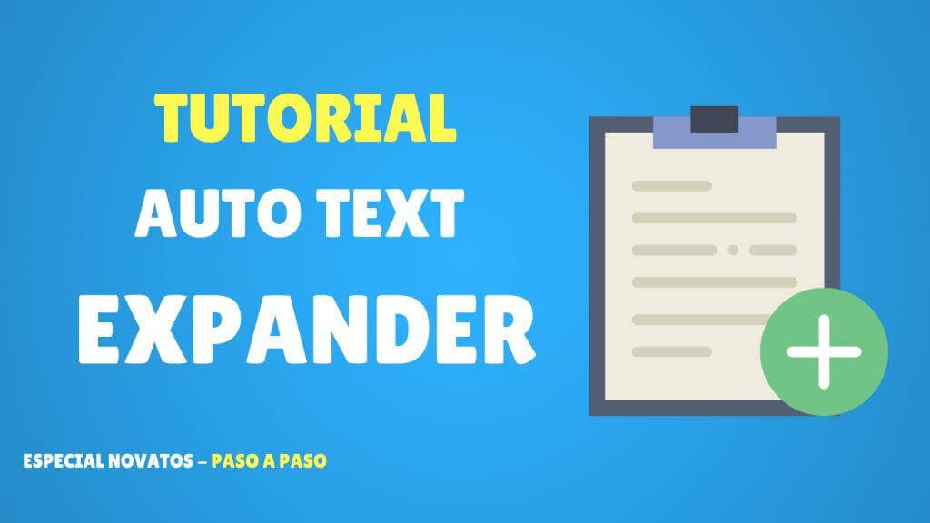 Tutorial Auto Text Expander Ahorra tiempo respondiendo mensajes