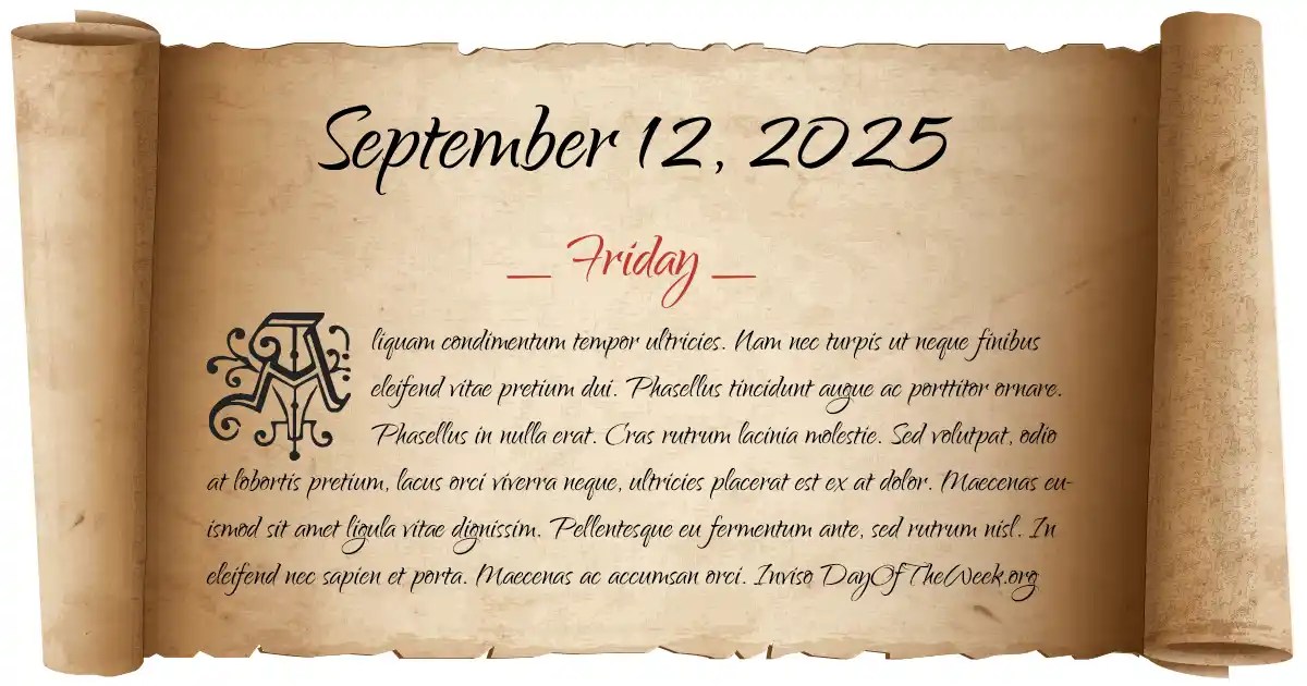 What Day Of The Week Is September 12, 2025? What Day Of The Week Is September 12, 2025?
