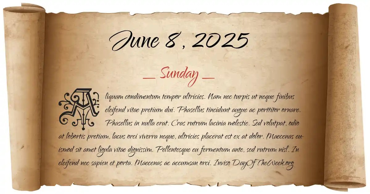 What Day Of The Week Is June 8, 2025?