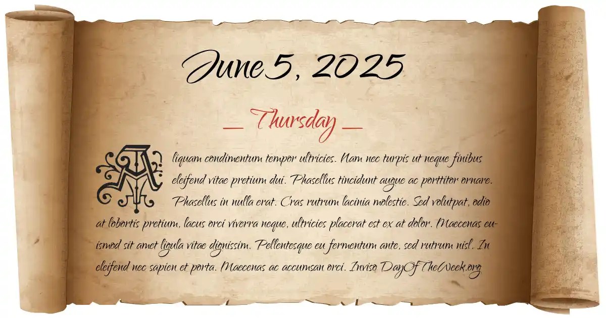 What Day Of The Week Is June 5, 2025? What Day Of The Week Is June 5, 2025?