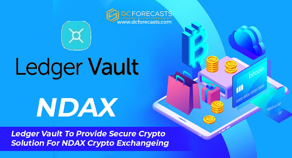 Ledger Vault To Provide Secure Crypto Solution For NDAX Exchange