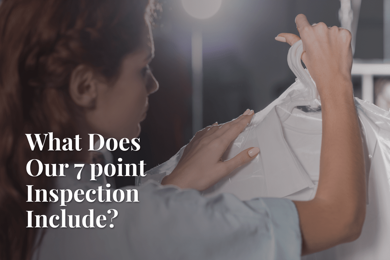 Dependable Cleaners’ 7Point Inspection Dependable Cleaners