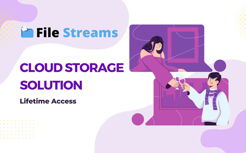 FileStreams Cloud Storage Solution Lifetime Access