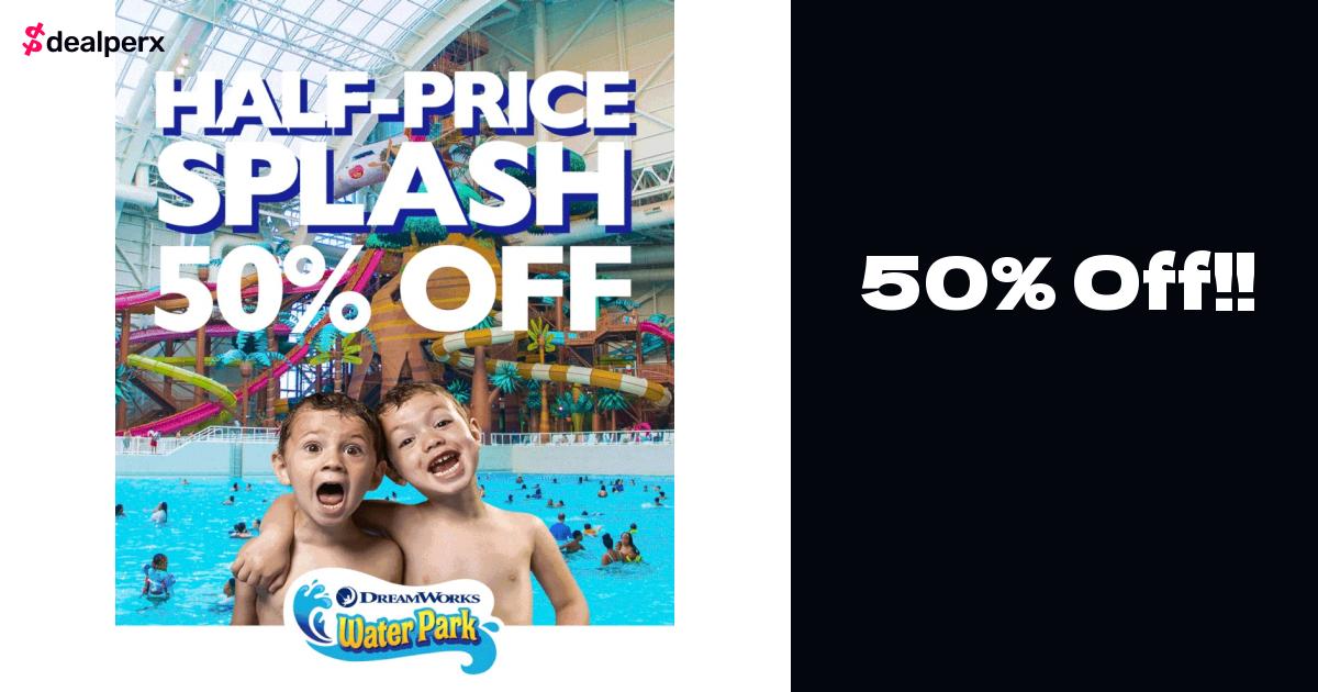 50 off American Dream Water Park!!! (march 1323) Dealperx