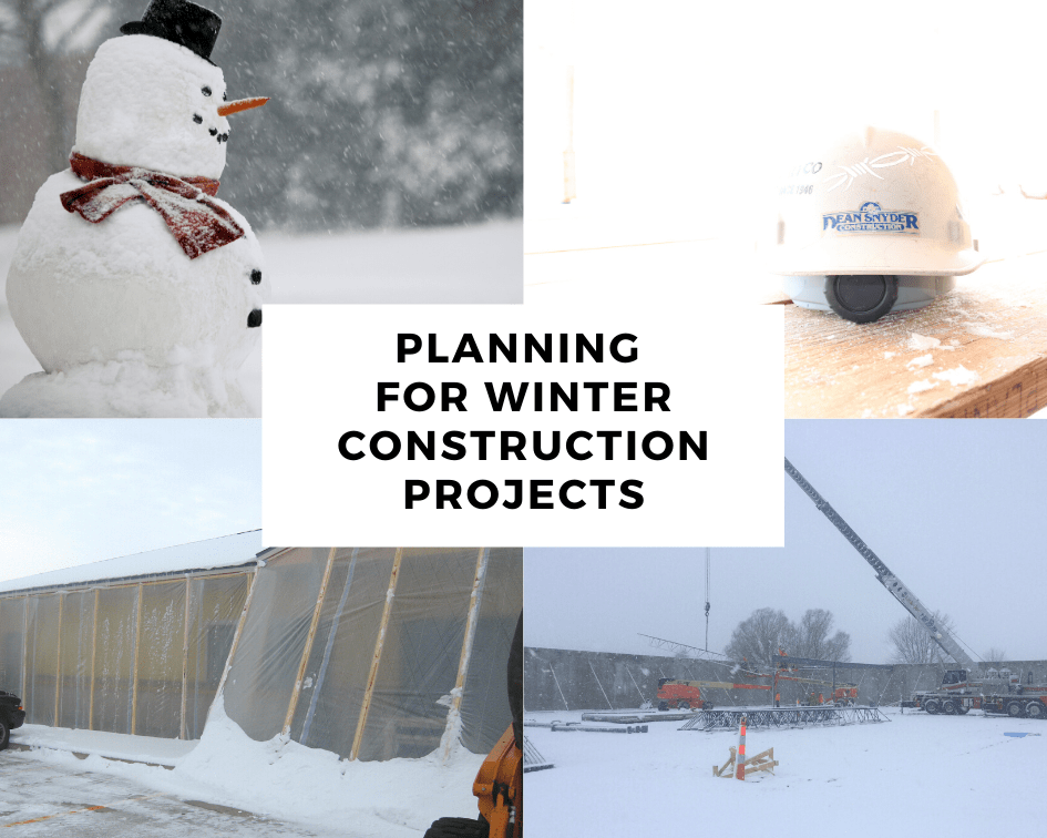 Planning for Winter Construction Projects Dean Snyder Construction