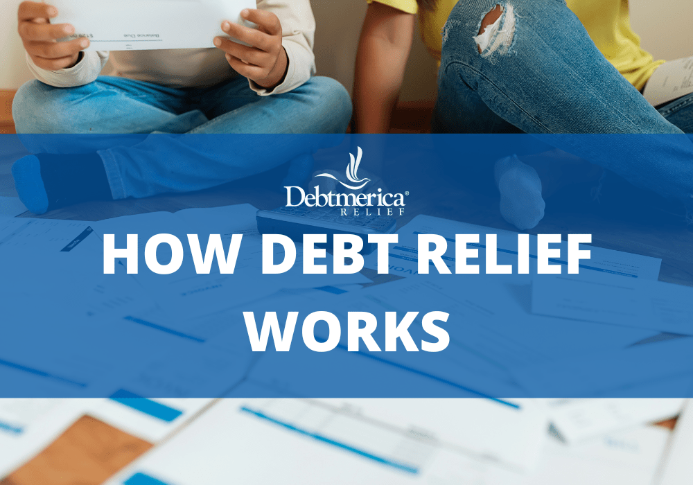 Debtmerica How Debt Relief Works