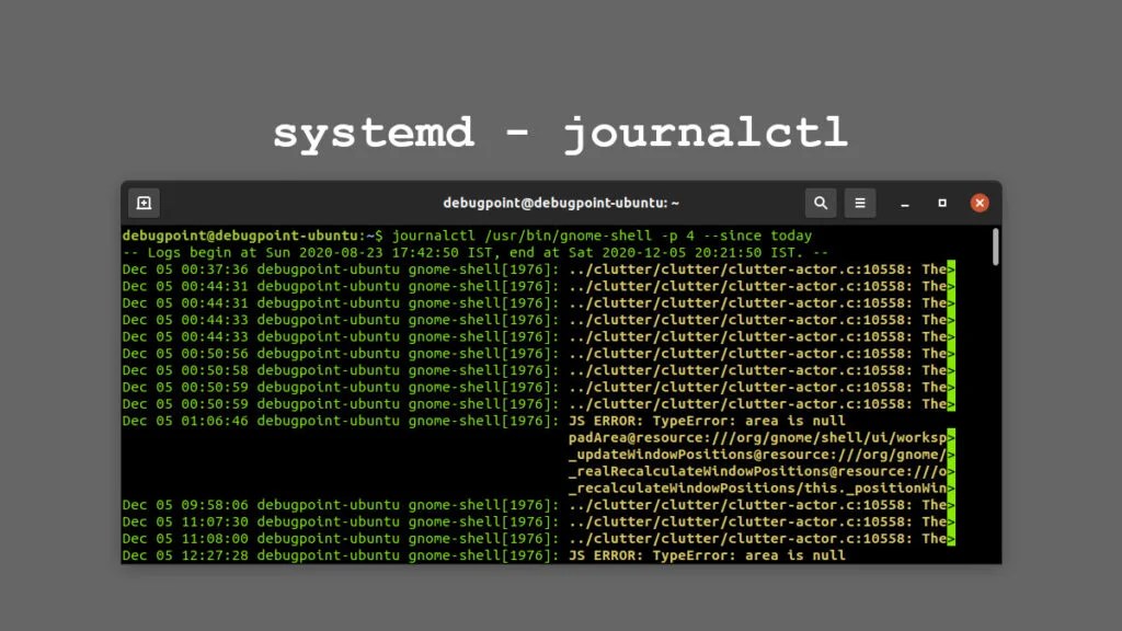 A Guide to systemd journal clean up process [With Examples]