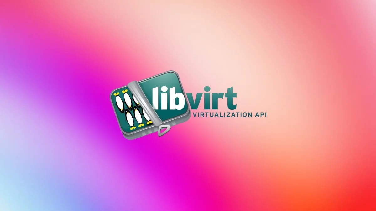 Libvirt 10.0 Released Best New Features