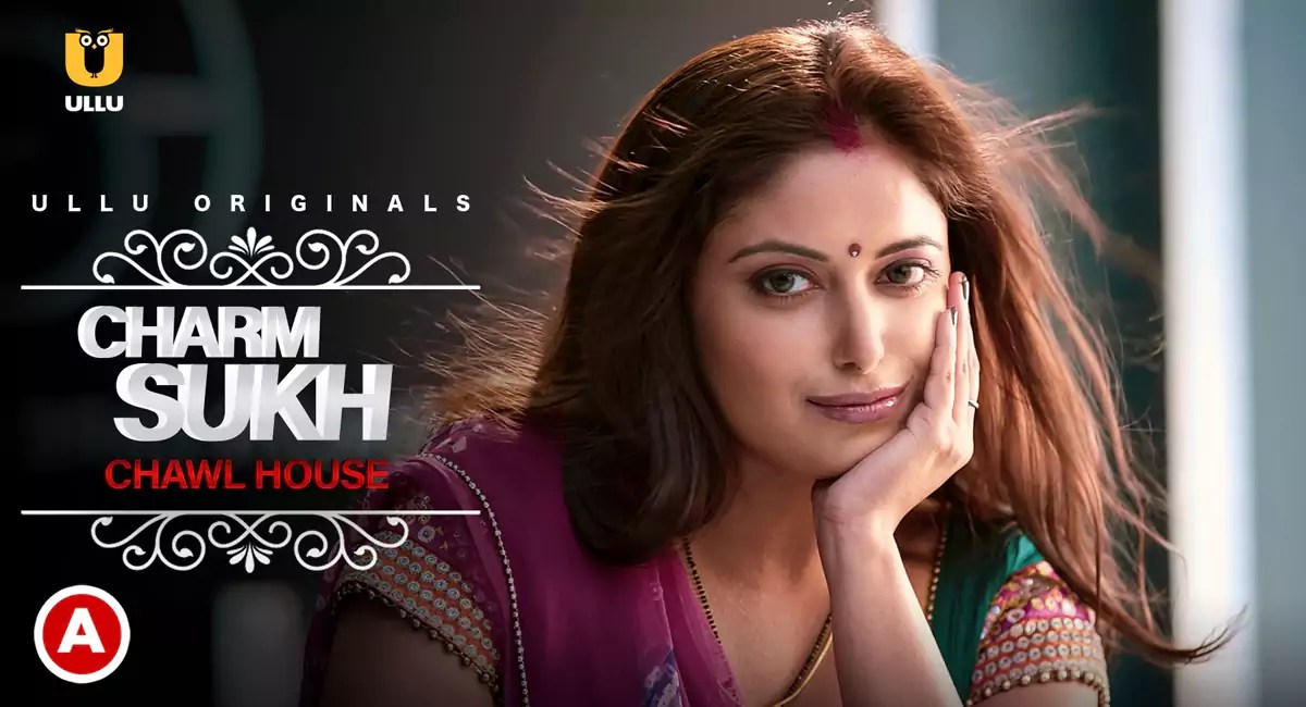 Charmsukh Chawl House Ullu Web Series, Cast, Crew, wiki, story