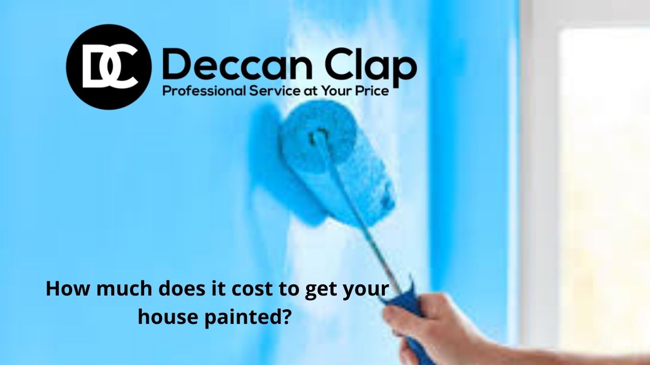 How much does it cost to get your house painted Deccan Clap