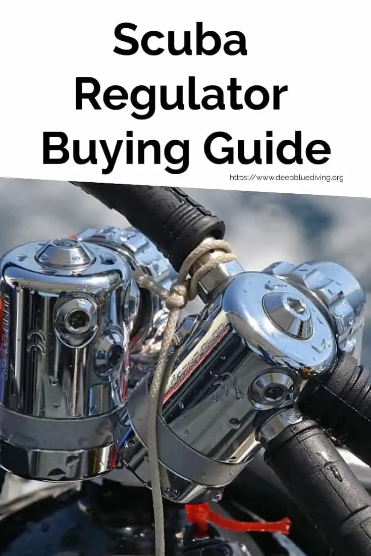 Scuba Regulator Buying Guide What do you need to know!