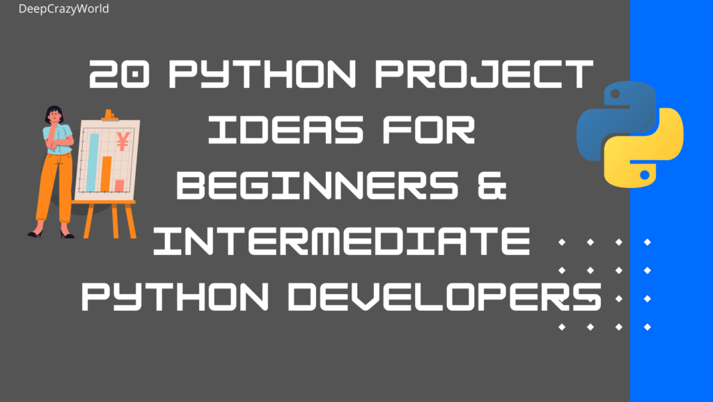 20+ Python Project Ideas for Beginners & Intermediate Python Developers
