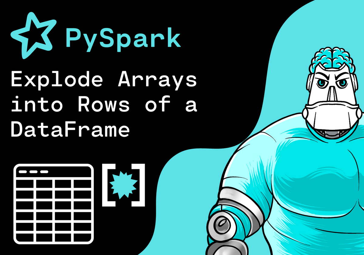PySpark Explode Arrays into Rows of a DataFrame