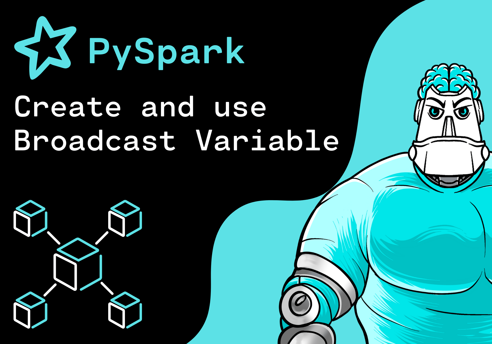 PySpark How to create and use Broadcast Variables