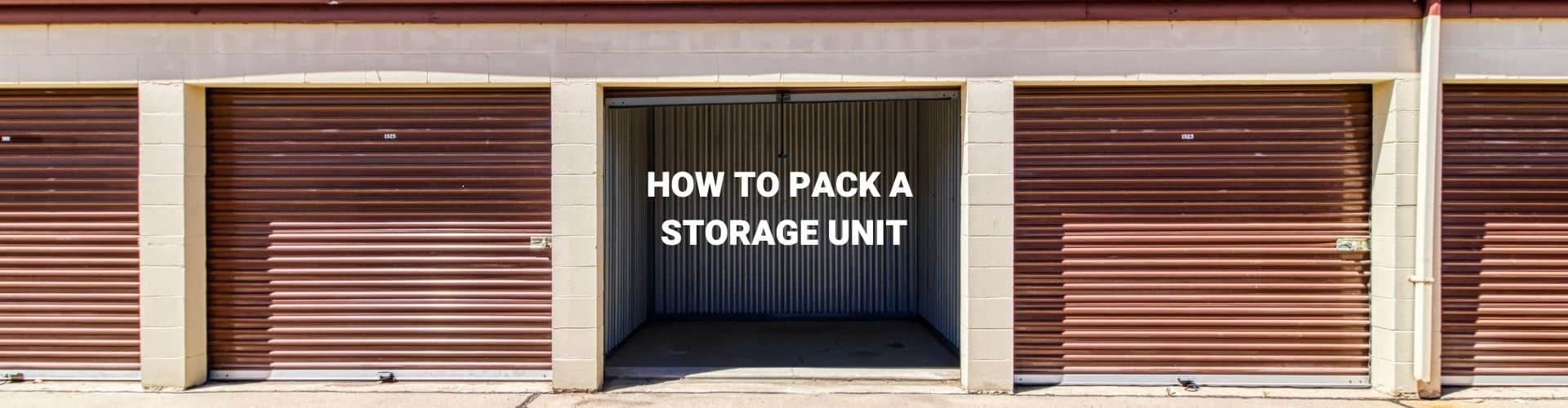 How to Pack Your Storage Unit Neatly Defender Self Storage