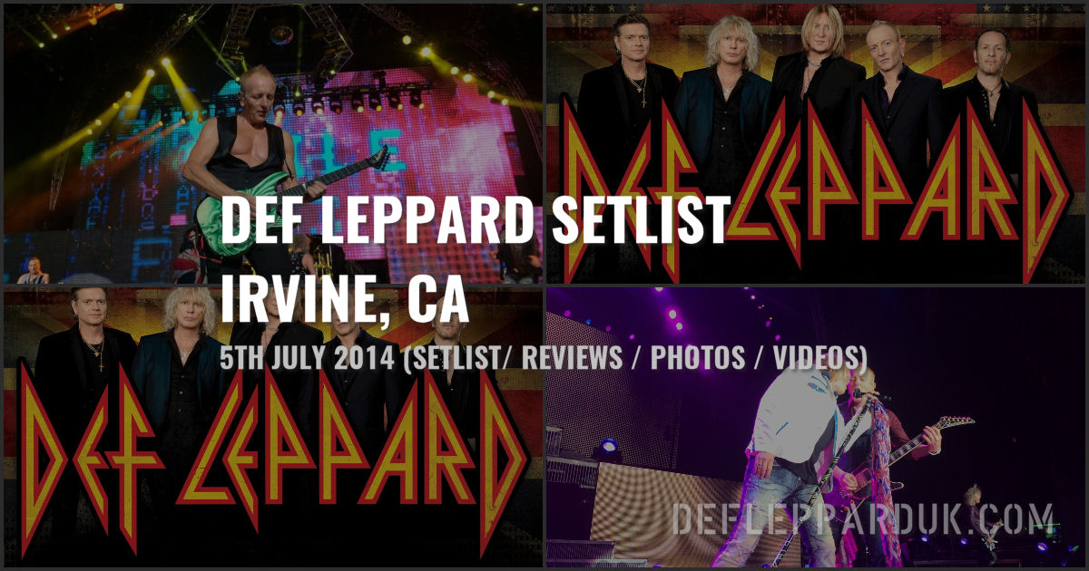8 Years Ago DEF LEPPARD SUMMER Tour 2014 In Irvine, CA (Concert Review 1)