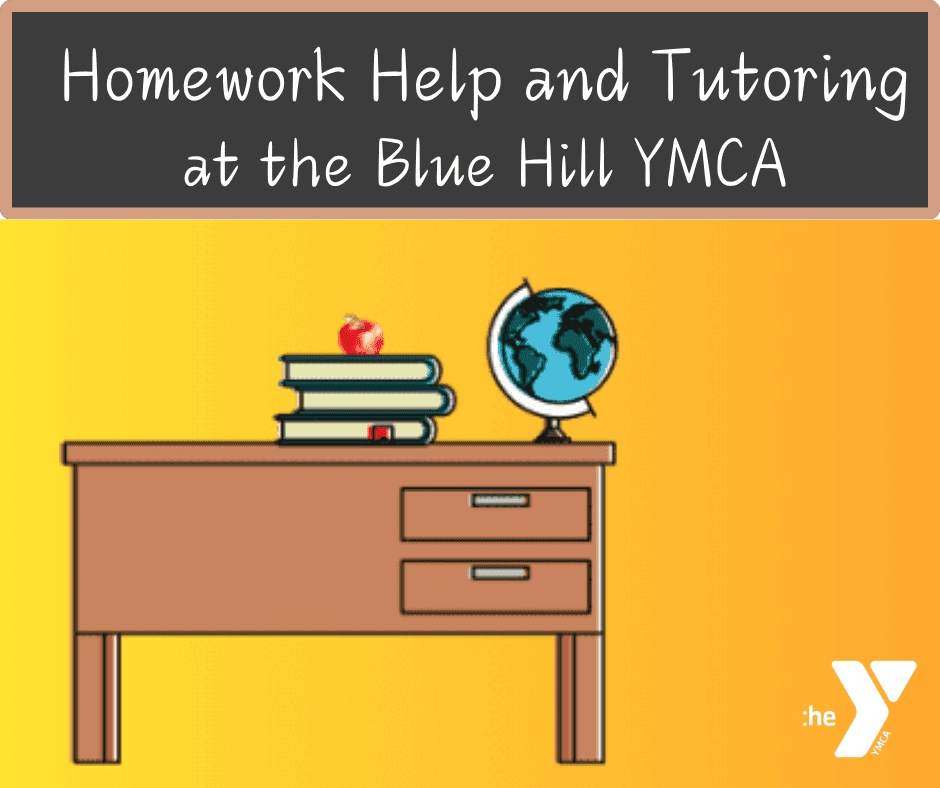 Blue Hill YMCA offers homework help & tutoring DOWN EAST FAMILY YMCA