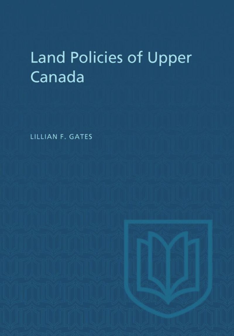 Land Policies of Upper Canada