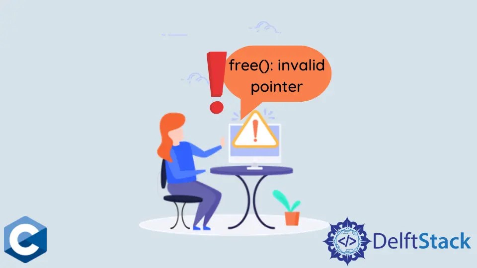 解决 C 语言中的 Free Invalid Pointer 错误 D栈 Delft Stack