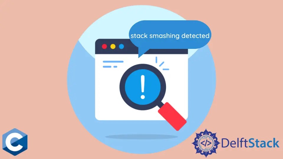 Stack Smashing Detected Error in C Delft Stack