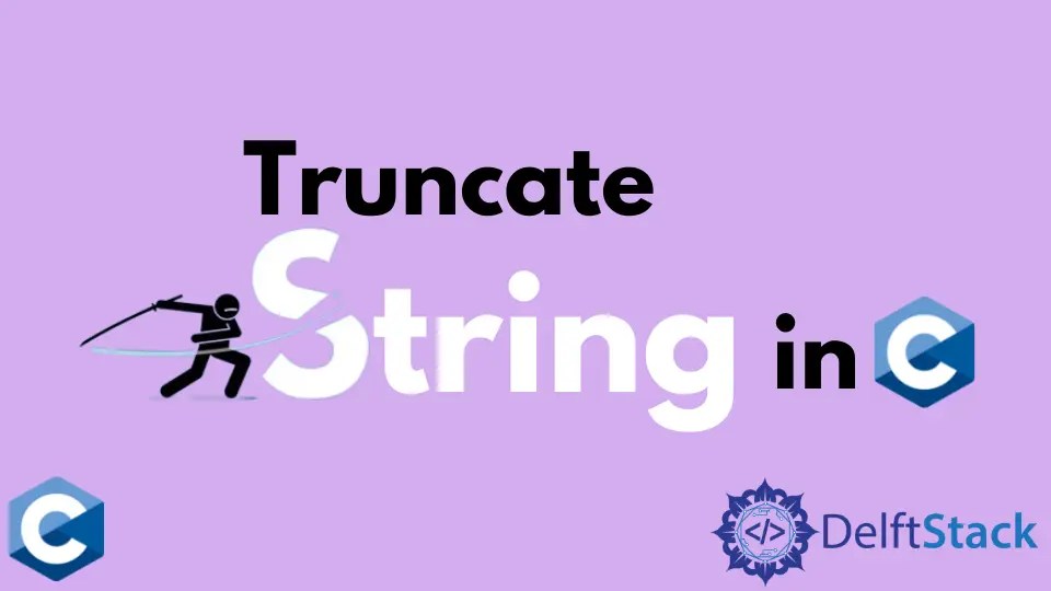 How to Truncate String in C Delft Stack