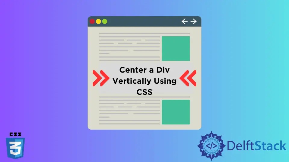 How to Center a Div Vertically Using CSS Delft Stack