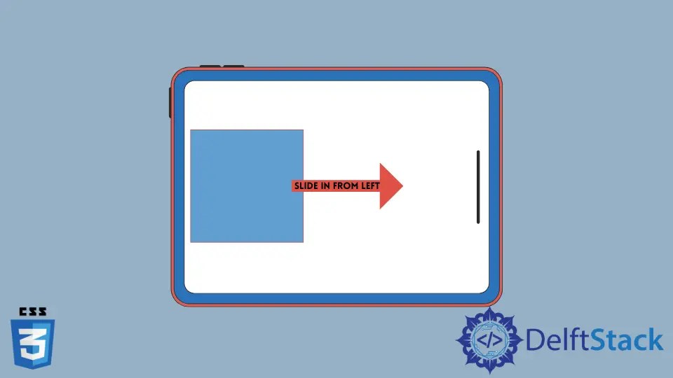 How to Slide in From Left Transition in CSS Delft Stack