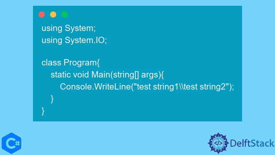 How to Write a Backslash in a String in C Delft Stack