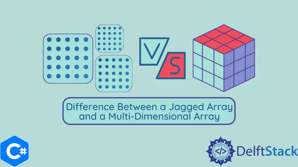 Difference Between a Jagged Array and a MultiDimensional Array in C