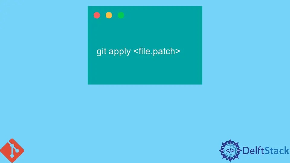 How to Use Patch Files in Git Delft Stack