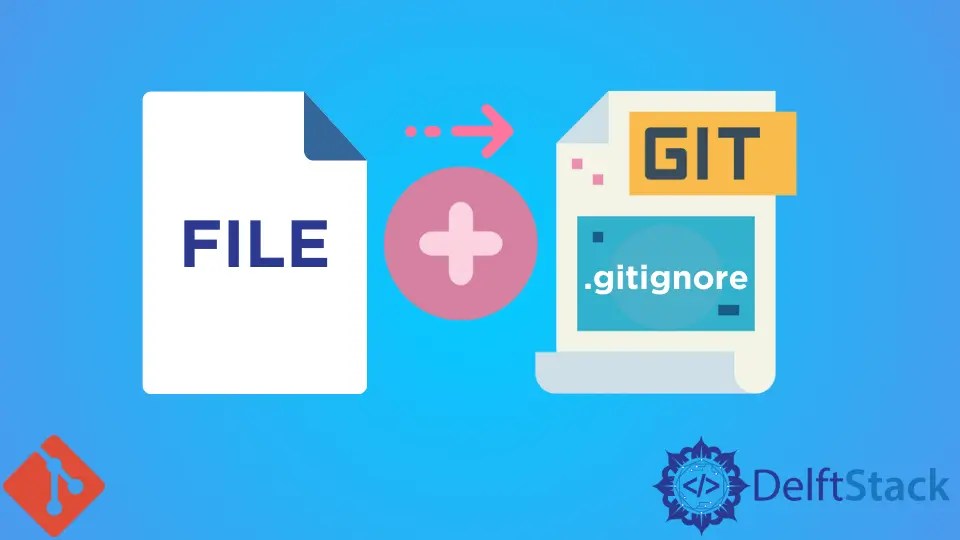 How to Add File Entries to the gitignore File in Git Delft Stack