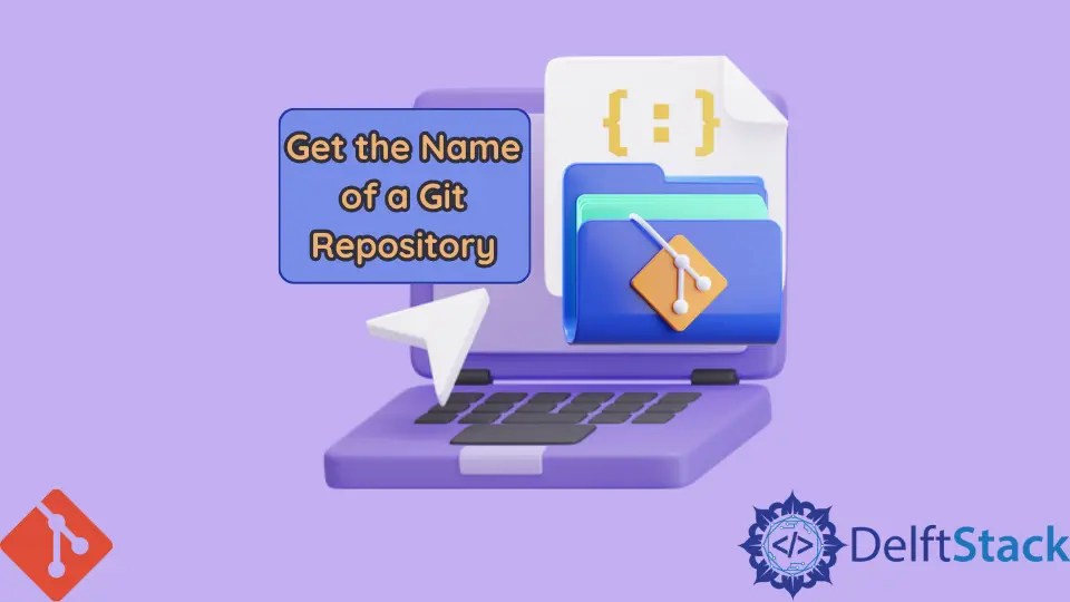 How to Get the Name of a Git Repository Delft Stack