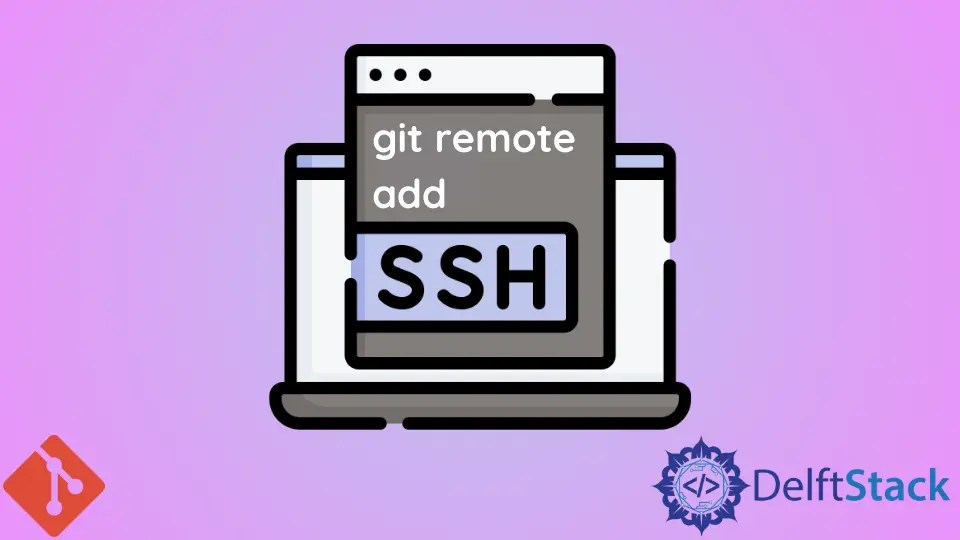 How to Add SSH in Git Remote Delft Stack