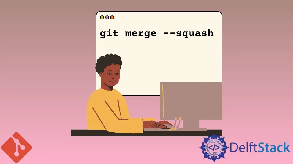 Git Squash Commits Delft Stack