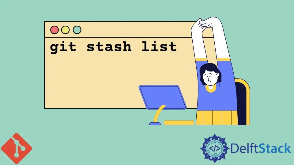 How to View List of Stash Entries in Git Delft Stack