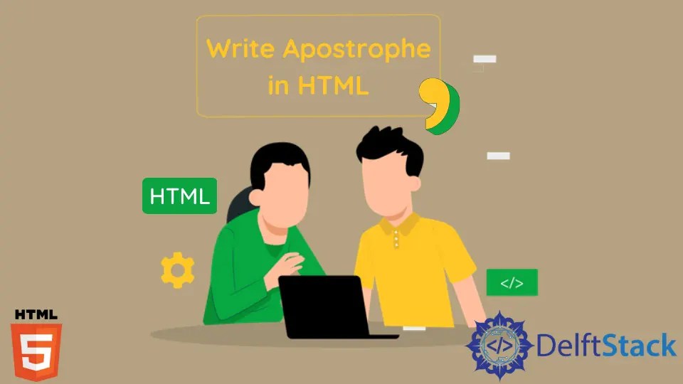 How to Write Apostrophe in HTML Delft Stack