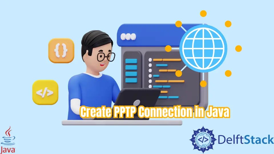 How to Create PPTP Connection in Java Delft Stack