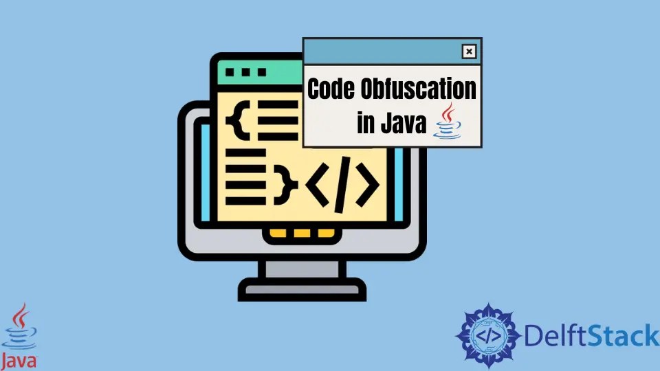 How to Obfuscate Java Codes Delft Stack