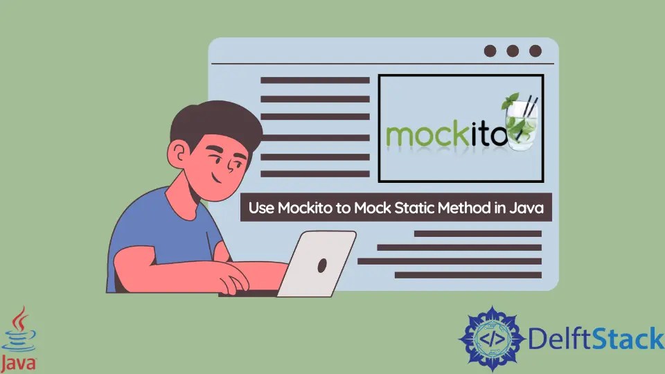Mockito を使用して Java で静的メソッドをモックする Delft スタック