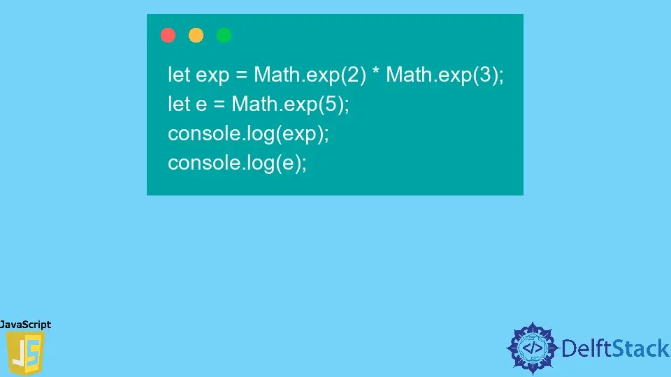 JavaScript Math.exp(x) Method Delft Stack