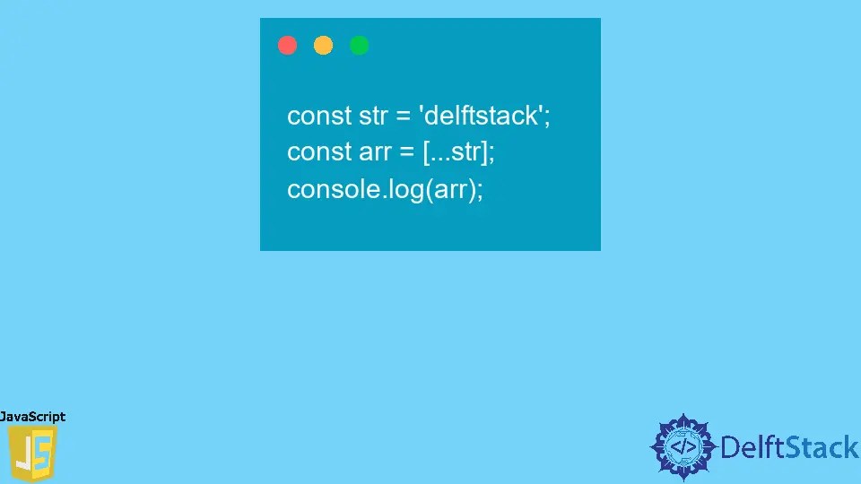 How to Split String Into Array in JavaScript Delft Stack