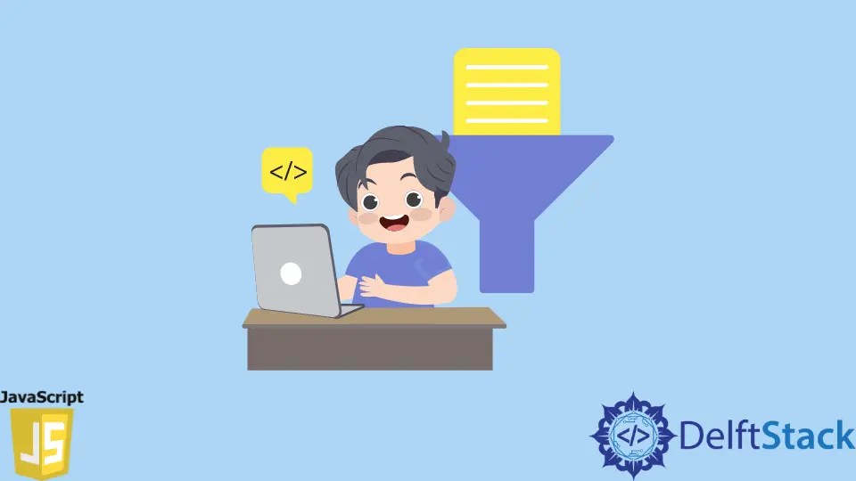 How to Filter Object in JavaScript Delft Stack