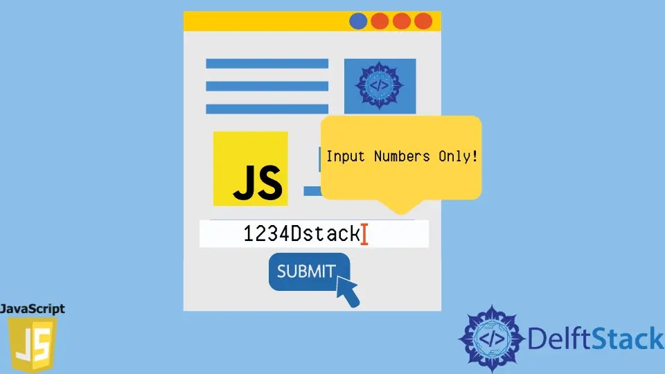 How to Accept Only Numbers in Input in JavaScript Delft Stack