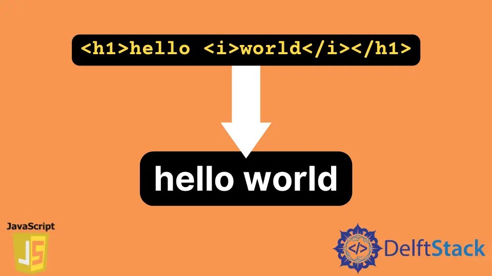 JavaScript で文字列から HTML タグを削除する Delft スタック