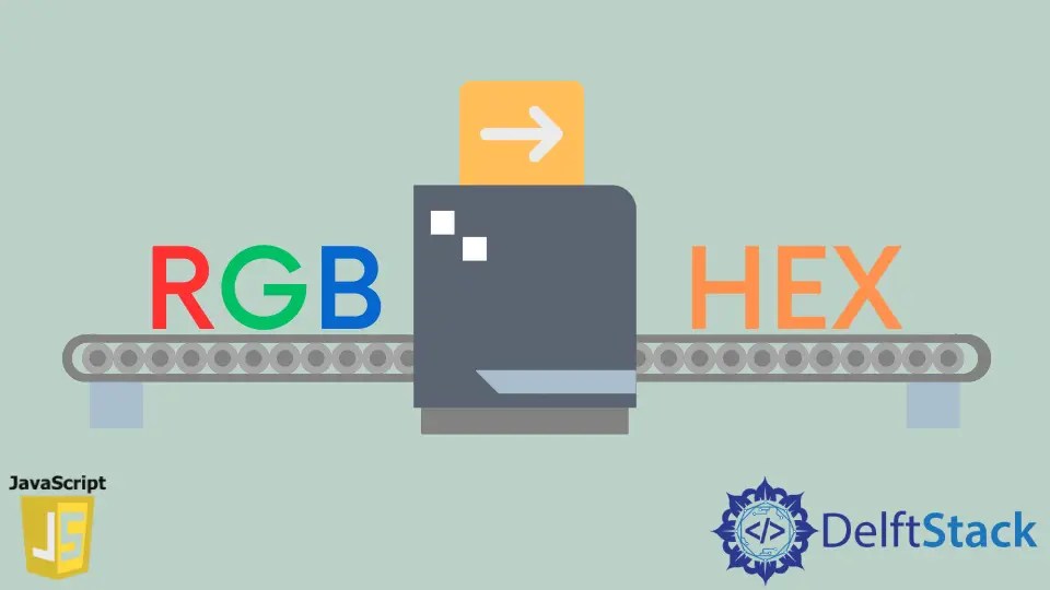 How to Convert RGB to HEX in JavaScript Delft Stack