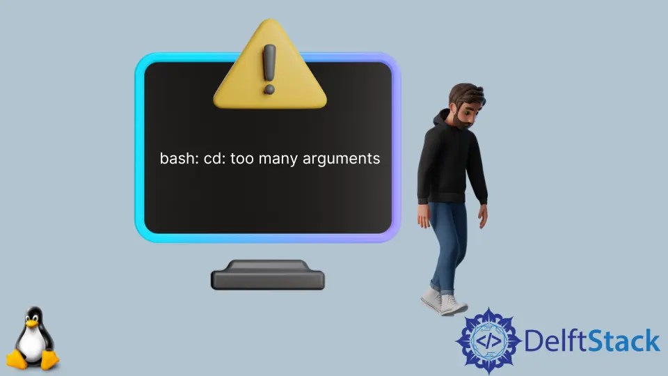How to Solve cd Too Many Arguments Error in Bash Delft Stack