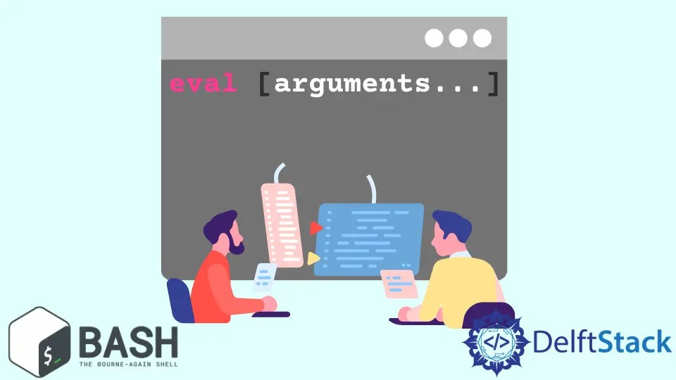The eval Command in Bash Script Delft Stack