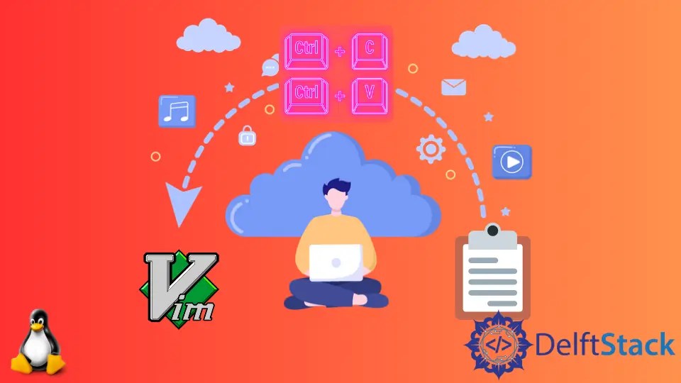How to Copy and Paste From the Local Clipboard Into Vim Delft Stack