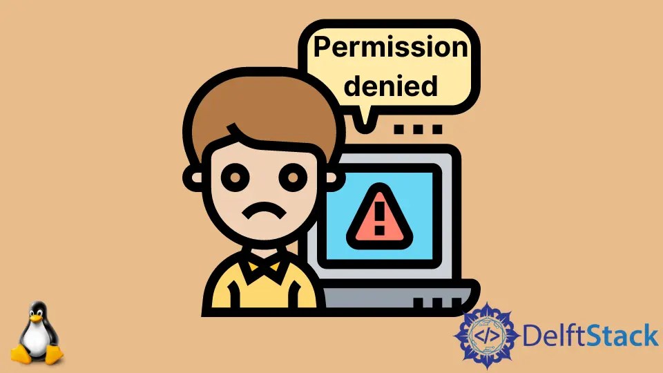 Resolver error Permission Denied en Linux Bash Delft Stack